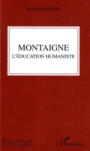 Montaigne. L'éducation humaniste