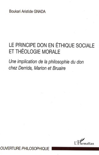 Le principe don en éthique sociale et théologie morale. Une implication de la philosophie du don che
