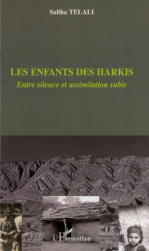 Les enfants des Harkis. Entre silence et assimilation subie