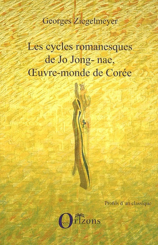 Les cycles romanesques de Jo Jong-Nae, oeuvre-monde de Corée