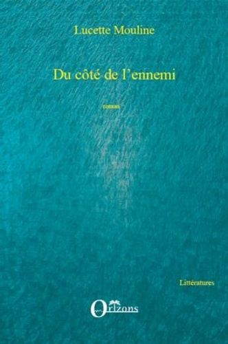 Du côté de l'ennemi. Roman