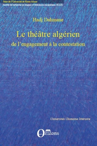 Le théâtre algérien : de l'engagement à la contestation