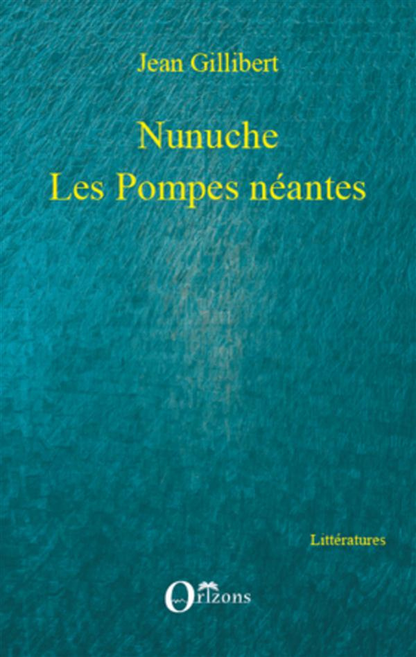 Nunuche - Les Pompes néantes