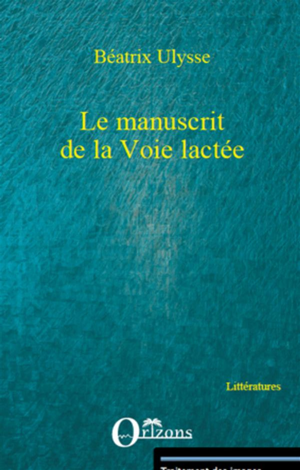 Le manuscrit de la voie lactee