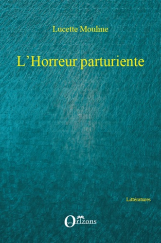 L'horreur parturiente