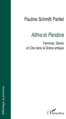 Aithra et Pandora. Femmes, Genre et Cité dans la Grèce antique