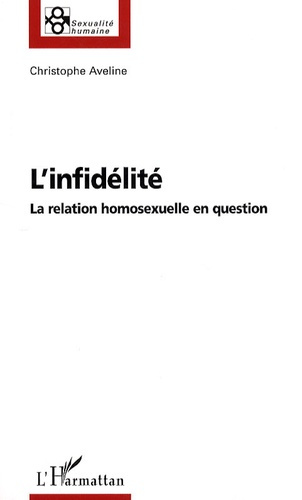 L'infidélité. La relation homosexuelle en question