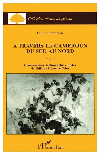 A travers le Cameroun du Sud au Nord. Tome 2