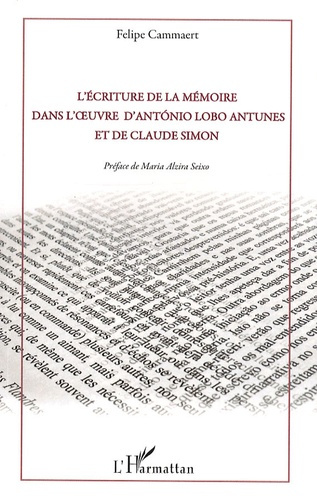 L'écriture de la mémoire dans l'oeuvre d'Antonio Lobo Antunes et de Claude Simon