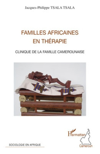 Familles africaines en thérapie. Clinique de la famille camerounaise