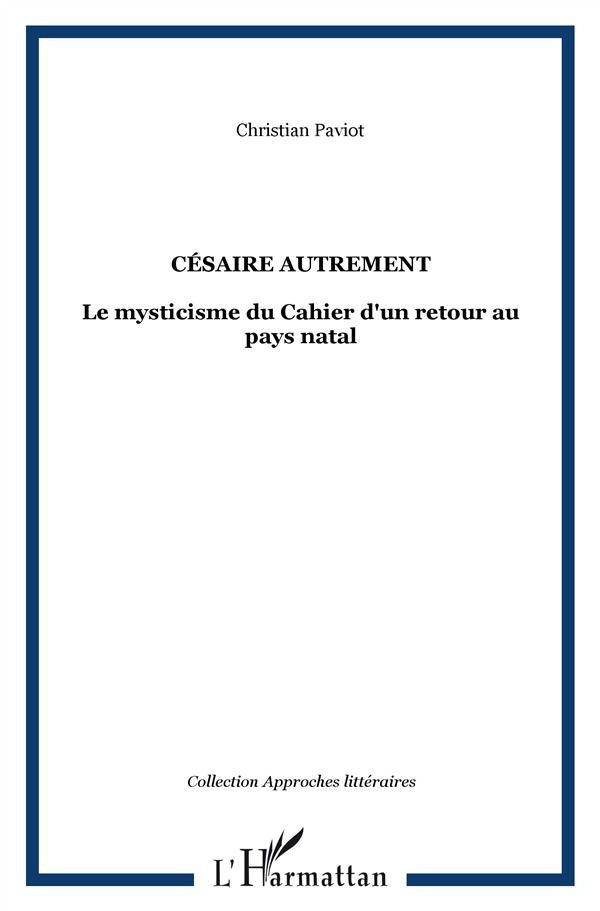 Césaire autrement. Le mysticisme du Cahier d'un retour au pays natal