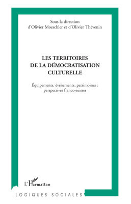 Les territoires de la démocratisation culturelle. Equipements, évènements, patrimoines : perspective