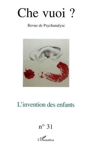 Che vuoi ? N° 31, 2009 : L'invention des enfants