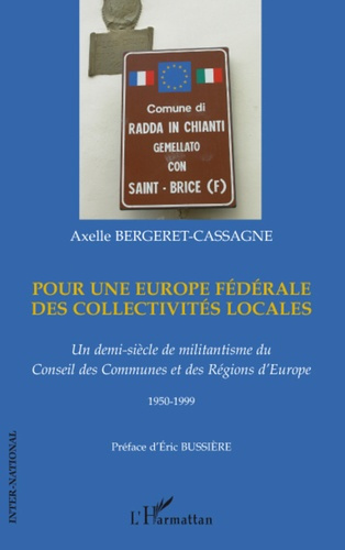 Pour une Europe fédérale des collectivités locales. Un demi-siècle de militantisme du Conseil des Co