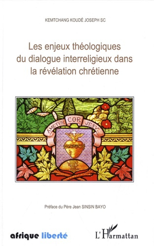 Les enjeux théologiques du dialogue interreligieux dans la révélation chrétienne