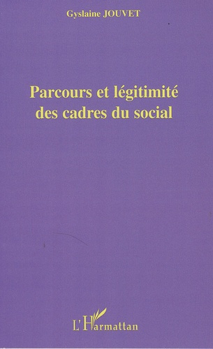 Parcours et légitimité des cadres du social