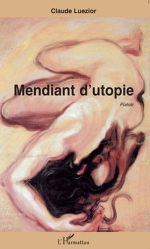 Mendiant d'utopie. Poésie