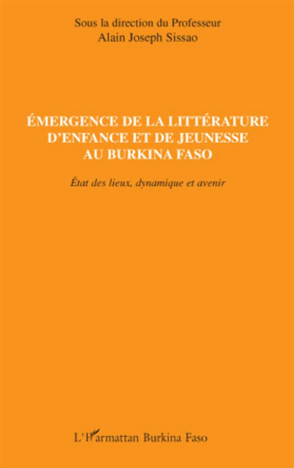 Emergence de la littérature d'enfance et de jeunesse au Burkina Faso. Etat des lieux, dynamique et a