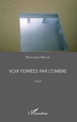 Voix ferrées par l'ombre. Poésie