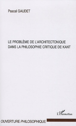 Le problème de l'architectectonique dans la philosophie critique de Kant