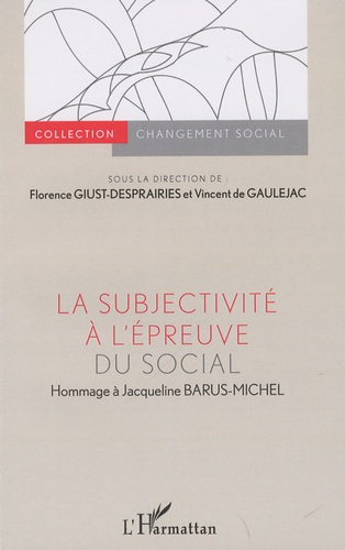 La subjectivité à l'épreuve du social. Hommage à Jacqueline Barus-Michel