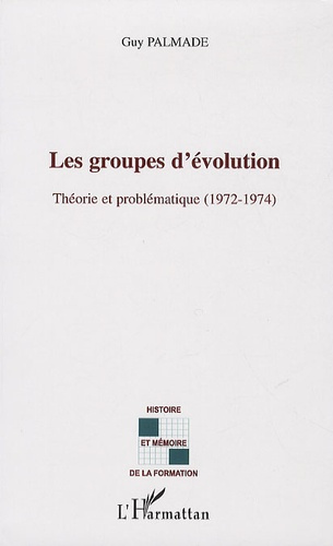 Les groupes d'évolution. Théorie et Problématique (1972-1974)