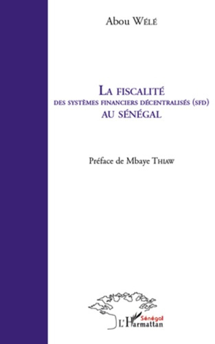La fiscalité des systèmes financiers décentralisés au sénégal