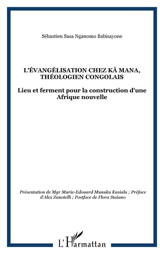 L'évangélisation chez Kä Mana, théologien congolais. Lieu et ferment pour la construction d'une Afri