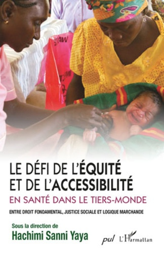 Le défi de l'équité et de l'accessibilité en santé dans le tiers-monde. Entre droit fondamental, jus