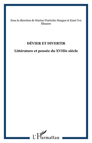 Dévier et divertir. Littérature et pensée du XVIIIe siècle