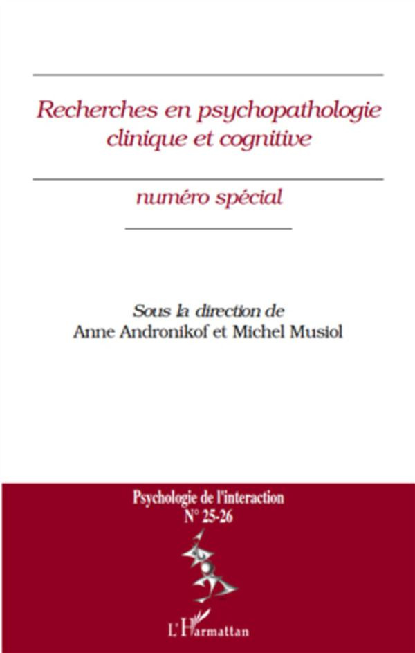 Psychologie de l'interaction N° 25-26 : Recherches en psychopathologie clinique et cognitive