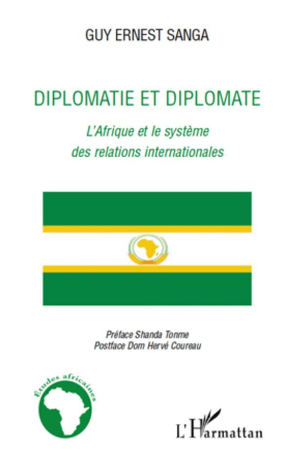 Diplomatie et diplomate. L'Afrique et le système des relations internationales