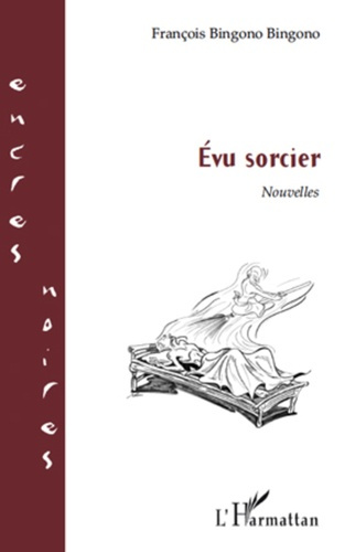 Evu sorcier. Nouvelles