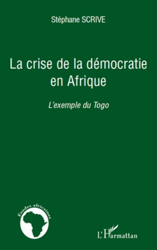 La crise de la démocratie en Afrique. L'exemple du Togo