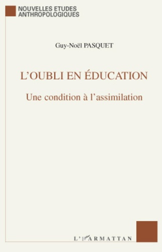 L'oubli en éducation. Une condition à l'assimilation