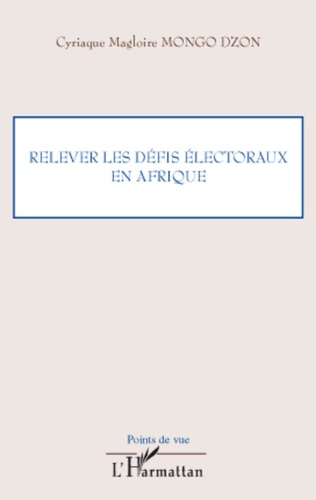 Relever les défis électoraux en Afrique