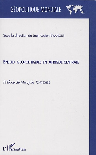 Enjeux géopolitiques en Afrique centrale