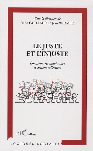 Le juste et l'injuste. Emotions, reconnaissance et actions collectives