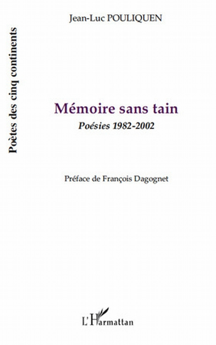 Mémoire sans tain. Poésies 1982-2002