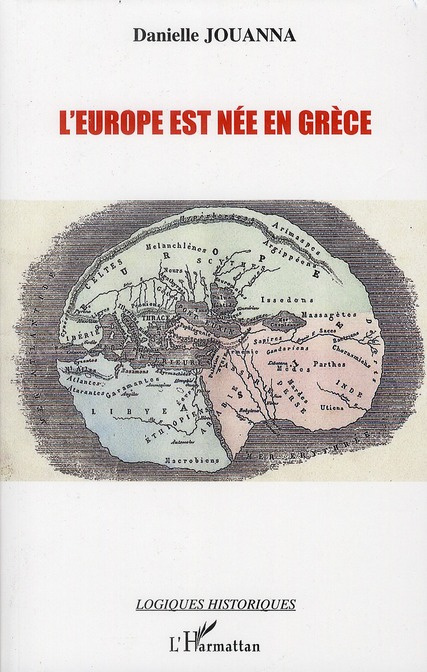 L'Europe est née en Grèce. La naissance de l'idée d'Europe en Grèce ancienne