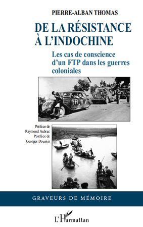De la Résistance à l'Indochine. Les cas de conscience d'un FTP dans les guerres coloniales