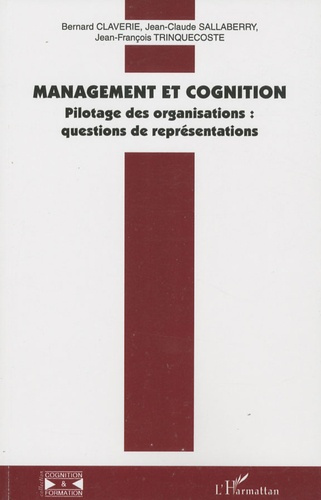 Management et cognition. Pilotage des organisations : questions de représentations