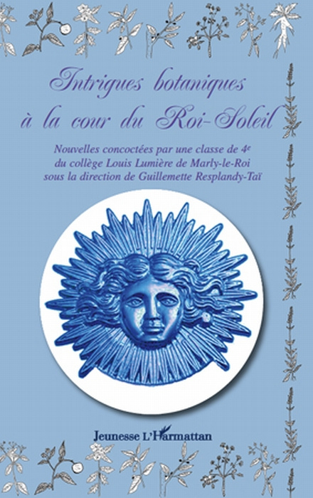 Intrigues botaniques à la cour du Roi-Soleil