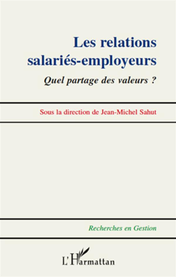 Les relations salariés-employeurs. Quel partage des valeurs ?