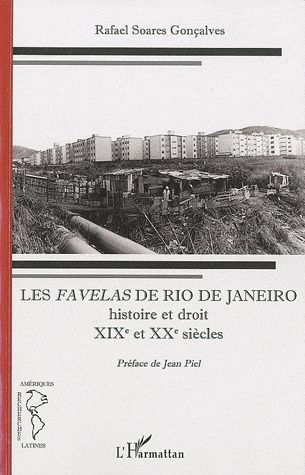 Les favelas de Rio de Janeiro. Histoire et droit, XIXe-XXe siècles