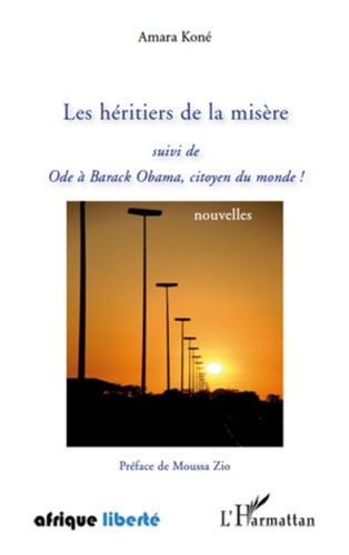 Les héritiers de la misère. Suivi de Ode à Barack Obama, citoyen du monde !