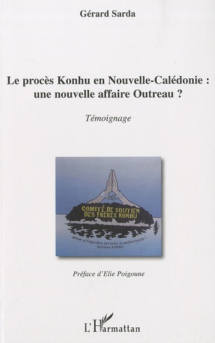 Le procès Konhu en Nouvelle-Calédonie : une nouvelle affaire Outreau ?
