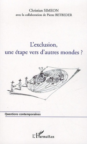 L'exclusion, une étape vers d'autres mondes ?