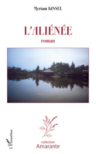 L'aliénée. Roman