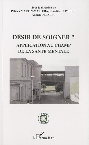 Désir de soigner ? Application au champ de la santé mentale